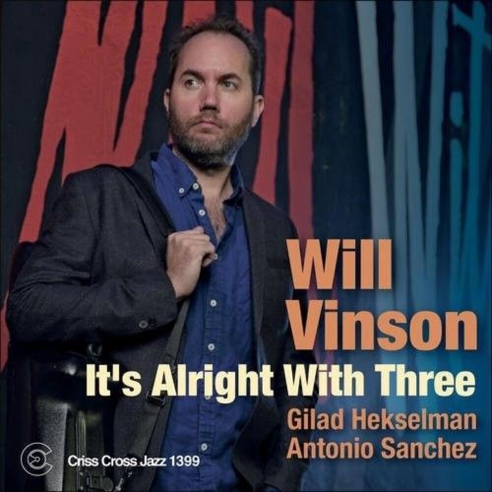 Will Vinson - It's Alright With Three  CD